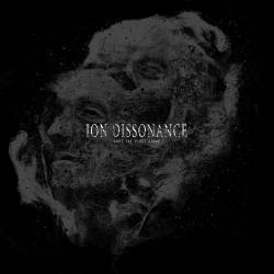 Ion Dissonance : Cast the First Stone